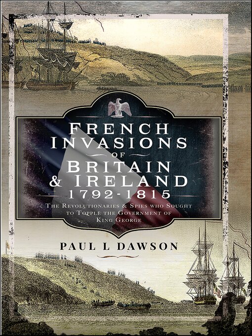 Title details for French Invasions of Britain and Ireland, 1797–1798 by Paul L. Dawson - Available
